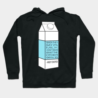 Parks and Rec Milk Quote Hoodie